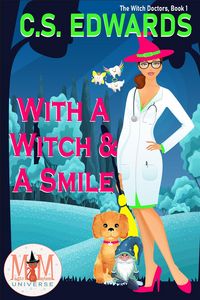Produktbild: With A Witch & A Smile: Magic and Mayhem Universe (The Witch Doctors, #1)