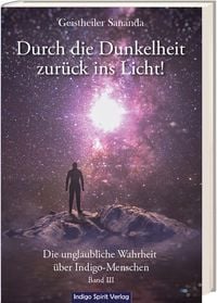 Produktbild: Geistheiler Sananda: Durch die Dunkelheit zur&uuml;ck ins Licht!