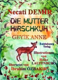 Produktbild: Die Mutter Hirschkuh - Eine Sage f&uuml;r Kinder
