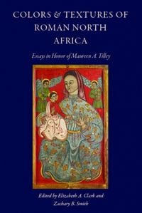 Produktbild: Colors and Textures of Roman North Africa