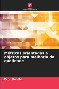 Produktbild: M&eacute;tricas orientadas a objetos para melhoria da qualidade