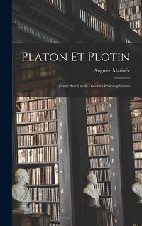 Produktbild: Platon Et Plotin: &Eacute;tude Sur Deux Th&eacute;ories Philosophiques