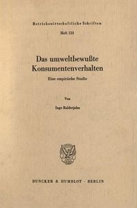 Produktbild: Das umweltbewu&szlig;te Konsumentenverhalten.