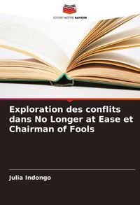 Produktbild: Exploration des conflits dans No Longer at Ease et Chairman of Fools