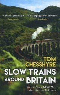 Produktbild: Chesshyre, T: Slow Trains Around Britain (Signed Edition)