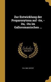 Produktbild: Zur Entwicklung der Proparoxytona auf -ite, -ita, -itu im Galloromanischen ...