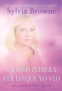 Produktbild: Si Usted Pudiera Lo Que Yo Veo: Los Principos de Novus Spiritus