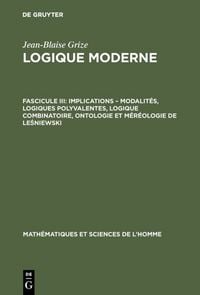 Produktbild: Implications &ndash; modalit&eacute;s, logiques polyvalentes, logique combinatoire, ontologie et m&eacute;r&eacute;ologie de Leśniewski