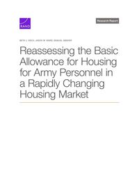 Produktbild: Reassessing the Basic Allowance for Housing for Army Personnel in a Rapidly Changing Housing Market