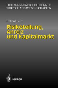 Produktbild: Risikoteilung, Anreiz und Kapitalmarkt