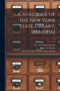 Produktbild: Catalogue of the New York State Library, 1855-[1856]; 3