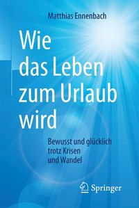 Produktbild: Wie das Leben zum Urlaub wird