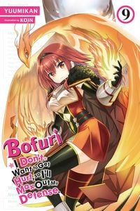Produktbild: Bofuri: I Don't Want to Get Hurt, so I'll Max Out My Defense., Vol. 9 (light novel)