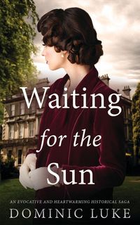 Produktbild: WAITING FOR THE SUN an evocative and heartwarming historical saga