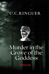 Produktbild: Ringuer, U: Murder in the Grove of the Goddess