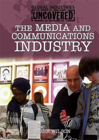 Produktbild: Global Industries Uncovered: The Media and Communications In