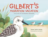 Produktbild: Gilbert's Migration Vacation: The Story of an Original Snowbird