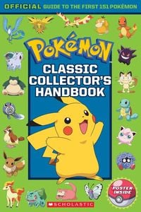 Produktbild: Classic Collector's Handbook: An Official Guide to the First 151 Pok&eacute;mon (Pok&eacute;mon)