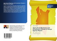 Produktbild: Agricultural Business and Investment Climate in Kenya Survey Report