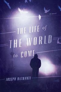 Produktbild: Bathanti, J: The Life of the World to Come