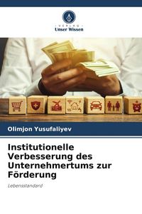 Produktbild: Institutionelle Verbesserung des Unternehmertums zur F&ouml;rderung