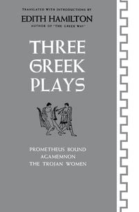 Bild vom Artikel Three Greek Plays vom Autor Edith Hamilton