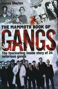 Bild vom Artikel The Mammoth Book of Gangs vom Autor James Morton
