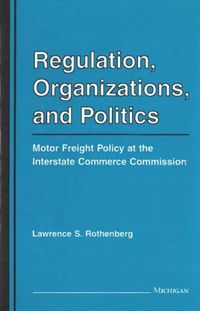 Produktbild: Rothenberg, L: Regulation, Organizations, and Politics