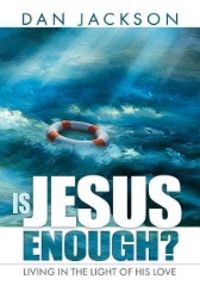 Produktbild: Is Jesus Enough?: Living in the Light of His Love