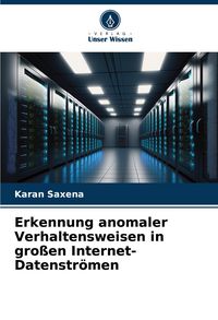 Produktbild: Erkennung anomaler Verhaltensweisen in gro&szlig;en Internet-Datenstr&ouml;men