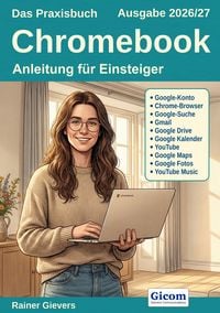 Produktbild: Das Praxisbuch Chromebook - Anleitung f&uuml;r Einsteiger (Ausgabe 2026/27)