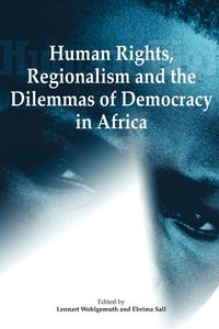 Produktbild: Human Rights, Regionalism and the Dilemmas of Democracy in Africa