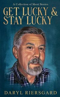 Produktbild: GET LUCKY and STAY LUCKY: A Collection of Short Stories