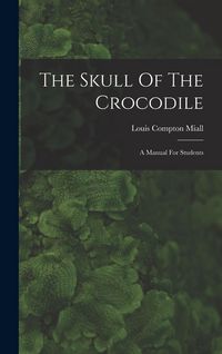Produktbild: The Skull Of The Crocodile