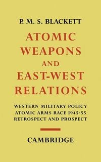 Produktbild: Atomic Weapons and East West Relations