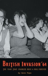 Produktbild: British Invasion '64 - The Year That Changed Rock & Roll Forever (hardback)