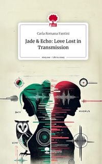 Produktbild Jade & Echo: Love Lost in Transmission. Life is a Story - story.one