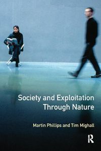 Produktbild: Phillips, M: Society and Exploitation Through Nature