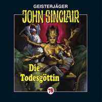 Produktbild: Die Todesg&ouml;ttin / John Sinclair Bd.78