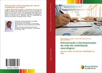 Produktbild: Estrutura&ccedil;&atilde;o e hierarquiza&ccedil;&atilde;o da rede de reabilita&ccedil;&atilde;o neurol&oacute;gica