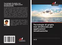 Produktbild: Tecnologie di griglia non strutturata per applicazioni idrodinamiche