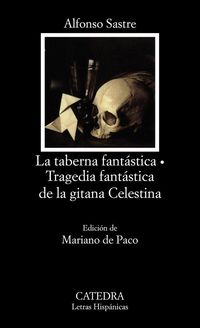 Produktbild: La taberna fant&aacute;stica ; Tragedia fant&aacute;stica de la gitana Celestina