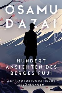 Produktbild: Hundert Ansichten des Berges Fuji. Autobiografische Erz&auml;hlungen
