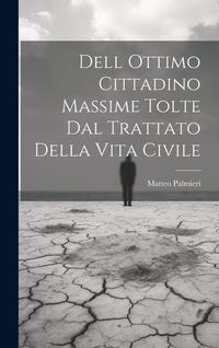 Produktbild: Dell Ottimo Cittadino Massime Tolte Dal Trattato Della Vita Civile