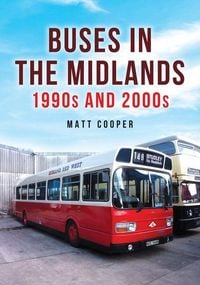 Produktbild: Buses in the Midlands: 1990s and 2000s