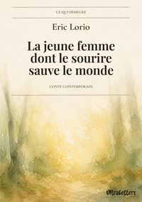Produktbild: La jeune femme dont le sourire sauve le monde