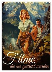 Produktbild: Filme, die nie gedreht wurden (Wandkalender 2026 DIN A3 hoch), CALVENDO Monatskalender