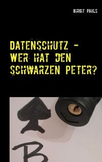 Produktbild: Datenschutz - Wer hat den schwarzen Peter?