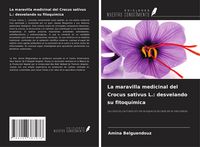 Produktbild: La maravilla medicinal del Crocus sativus L.: desvelando su fitoqu&iacute;mica