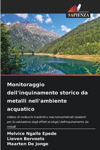 Produktbild: Monitoraggio dell'inquinamento storico da metalli nell'ambiente acquatico